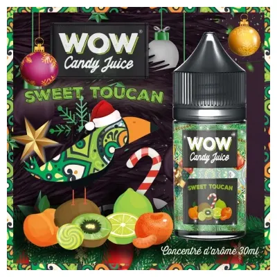 Concentré Sweet Toucan 30ml WOW Candy Juice - Made in Vape